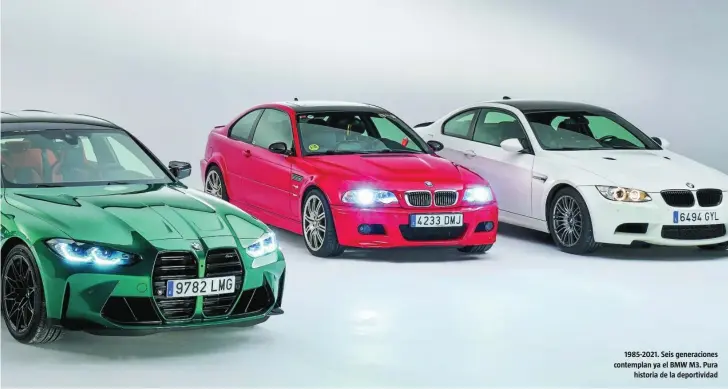  ??  ?? 1985-2021. Seis generacion­es contemplan ya el BMW M3. Pura historia de la deportivid­ad