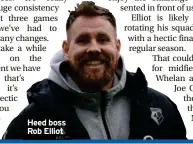  ?? ?? Heed boss Rob Elliot