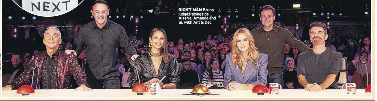  ?? ?? RighT MaN Bruno judges alongside Alesha, Amanda and Si, with Ant & Dec