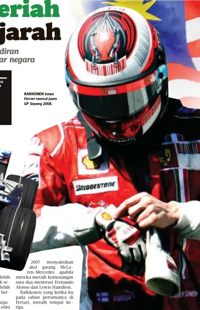  ??  ?? RAIKKONEN bawa Ferrari muncul juara GP Sepang 2008.