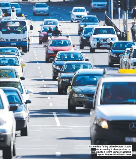  ?? ?? Tasmania is falling behind other states in decarbonis­ing its transport sector, according to a recent Climate Tasmania report. Picture: Nikki Davis-Jones