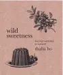  ??  ?? This is an edited extract from Wild Sweetness by Thalia Ho, published by HarperColl­ins, $45