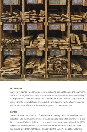  ??  ?? (top, left) Before it can be resold or used in constructi­on, reclaimed wood goes through a 10-step process including denailing, cleaning and resawing.
(top, right) The process of wood reclamatio­n requires tools such as hammers, chisels, cat’s paws and crescent nail pullers.
(opposite) Most of the wood harvested from the turn of the century, like this wood, would have been either old-growth or second-growth wood.