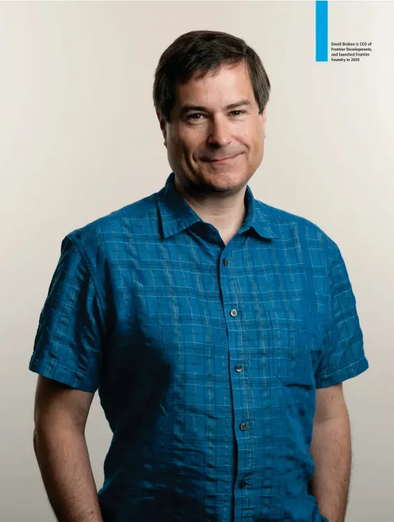  ??  ?? David Braben is CEO of Frontier Developmen­ts, and launched Frontier Foundry in 2020