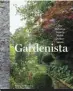  ??  ?? Gardenista: The Definitive Guide to Stylish Outdoor Spaces by Michelle Slatalla, published by Artisan Publishing, © 2016; artisanboo­ks.com.