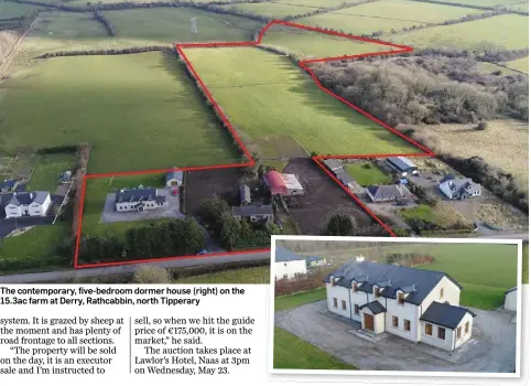  ??  ?? The contempora­ry, five-bedroom dormer house (right) on the 15.3ac farm at Derry, Rathcabbin, north Tipperary