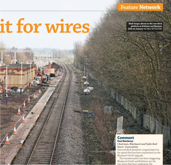  ?? PAUL NETTLETON. ?? Work forges ahead on the new third platform at Kirkham and Wesham (left) on January 14.