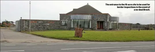  ??  ?? The entrance to the 16-acre site to be used for border inspection­s in the event of a no-deal Brexit.