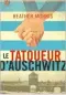  ??  ?? LE TATOUEUR D’AUSCHWITZ (THE TATTOOIST OF AUSCHWITZ) HEATHER MORRIS TRADUIT DE L’ANGLAIS (AUSTRALIE) PAR JOCELYNE BARSSE
256 P., J’AI LU, 7,90 €