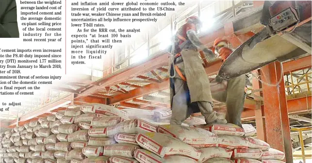  ??  ?? LOCAL cement manufactur­ers have been under threat by the influx of cheap imported cement.