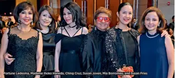  ??  ?? Fortune Ledesma, Madame Ihoko Haneda, Ching Cruz, Susan Joven, Mia Borromeo, and Susan Fries