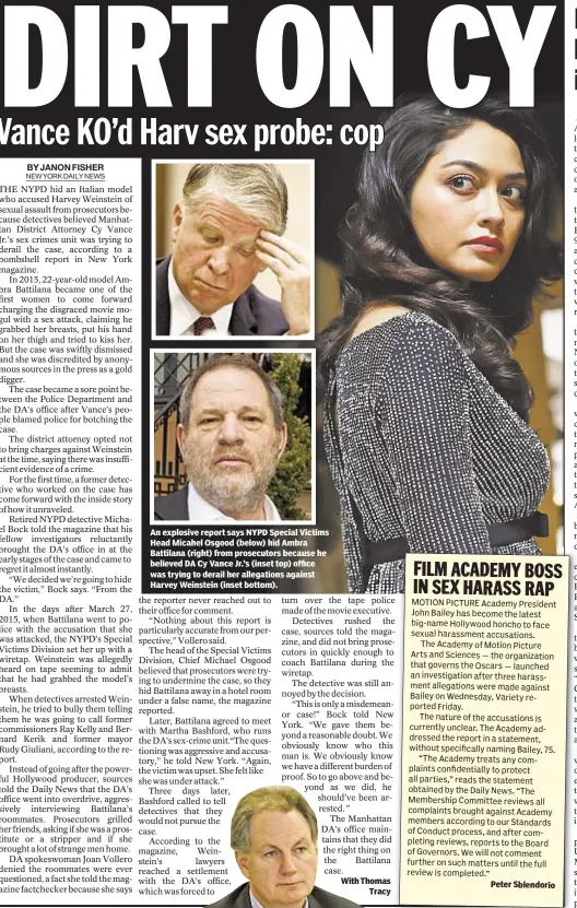  ??  ?? An explosive report says NYPD Special Victims Head Micahel Osgood (below) hid Ambra Battilana (right) from prosecutor­s because he believed DA Cy Vance Jr.’s (inset top) office was trying to derail her allegation­s against Harvey Weinstein (inset...