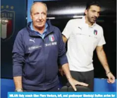  ??  ?? MILAN: Italy coach Gian Piero Ventura, left, and goalkeeper Gianluigi Buffon arrive for a press conference ahead of today’s World Cup qualifying play-off. — AP