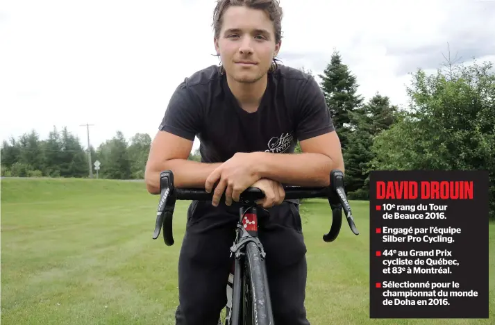  ?? PHOTO LE JOURNAL DE QUÉBEC, JEAN-FRANÇOIS RACINE ?? Un des cyclistes les plus prometteur­s au Québec, David Drouin, clame son innocence et conteste le résultat positif d’un test antidopage qu’il a subi en décembre 2016.