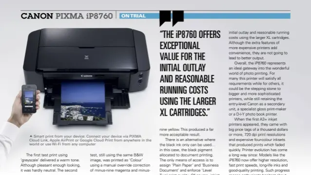  ??  ??  Smart print from your device: Connect your device via PIXMA Cloud Link, Apple AirPrint or Google Cloud Print from anywhere in the world or use Wi-Fi from any computer