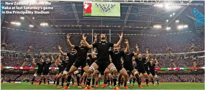  ?? Ben Evans/Huw Evans Agency ?? New Zealand perform the Haka at last Saturday’s game in the Principali­ty Stadium