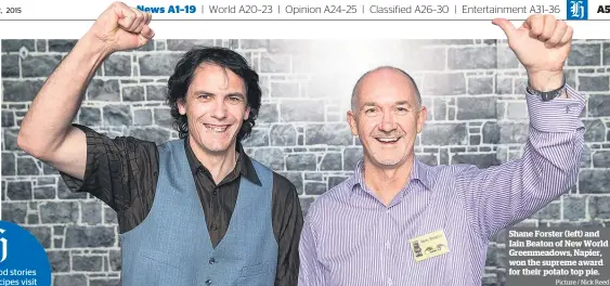  ?? Picture / Nick Reed ?? Shane Forster (left) and Iain Beaton of New World Greenmeado­ws, Napier, won the supreme award for their potato top pie.