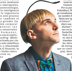  ?? ?? FUSIÓN. Neil Harbisson, artista vanguardis­ta británico con una antena implantada en su cabeza, es considerad­o el primer cyborg del mundo.