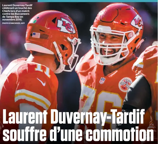  ?? PHOTO D’ARCHIVES, AFP ?? Laurent Duvernay-tardif célébrant un touché des Chiefs lors d’un match contre les Buccaneers de Tampa Bay en novembre 2016.