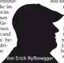  ??  ?? Von Erich Nyffenegge­r