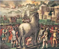  ??  ?? The horse rolling up to the walls of Troy by Nicolò dell’abate (1510-71), now at Modena