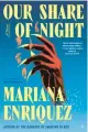  ?? ?? ‘Our Share of Night’ By Mariana Enriquez, illustrate­d by Pablo Gerardo Camacho, translated by Megan McDowell; Hogarth, 608 pages, $28.99.