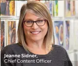  ??  ?? Jeanne Sidner,
Chief Content Officer