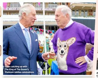  ?? ?? Gyles catching up with The King at The Queen’s Platinum Jubilee celebratio­ns