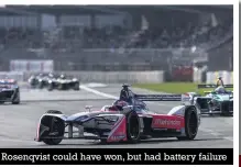  ??  ?? Rosenqvist could have won, but had battery failure