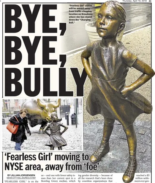  ??  ?? Rocco Parascando­la, Christina Carrega and Thomas Tracy “Fearless Girl” statue will be moved away from traffic-clogging location on Broadway, where she has stared down the “Charging Bull.”