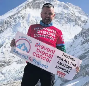  ??  ?? David Lowe raised money for Prevent Breast Cancer by trekking to Everest base camp