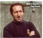 ?? ?? Madrid legend… Paco Gento