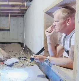  ?? WARM SPRINGS PRODUCTION­S ?? If you live in an older home with a crawl space, you want to know what’s going on under your floors, Mike Holmes writes.