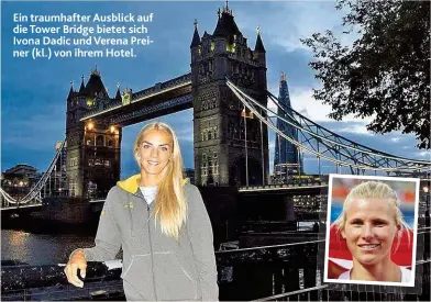  ??  ?? Ein traumhafte­r Ausblick auf die Tower Bridge bietet sich Ivona Dadic und Verena Preiner ( kl.) von ihrem Hotel.