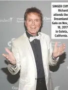  ?? AFP ?? SINGER Cliff Richard attends the Dreamland Gala on Nov, 18, 2017 in Goleta, California.