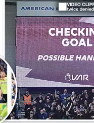  ??  ?? VIDEO CLIPPED: VAR twice denied the Blades