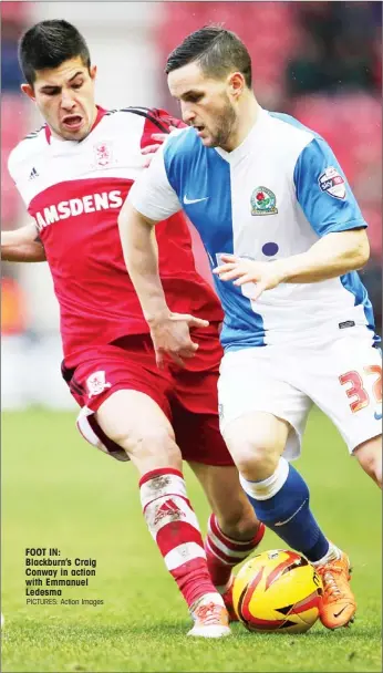  ?? PICTURES: Action Images ?? FOOT IN: Blackburn’s Craig Conway in action with Emmanuel Ledesma