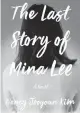  ??  ?? ‘The Last Story of Mina Lee’
By Nancy Jooyoun Kim; Park Row, 305 pages, $27.99
