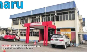  ??  ?? PEJABAT utama SESB Zon Selatan yang terletak di Jalan Kuhara Tawau.
KABEL DASAR LAUT KEDUA, KHABAR GEMBIRA