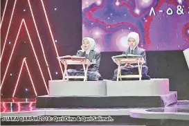  ??  ?? JUARA QARI JR 2018: Qari Dina & Qari Salimah.