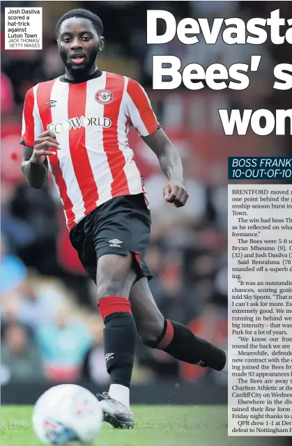  ?? JACK THOMAS/ GETTY IMAGES ?? Josh Dasilva scored a hat-trick against Luton Town