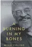  ??  ?? A Burning in My Bones: The Authorized Biography of Eugene H. Peterson, Translator of The Message By Winn Collier
WaterBrook, 2021. 368 pages. $37 (e-book $17, audiobook $30)