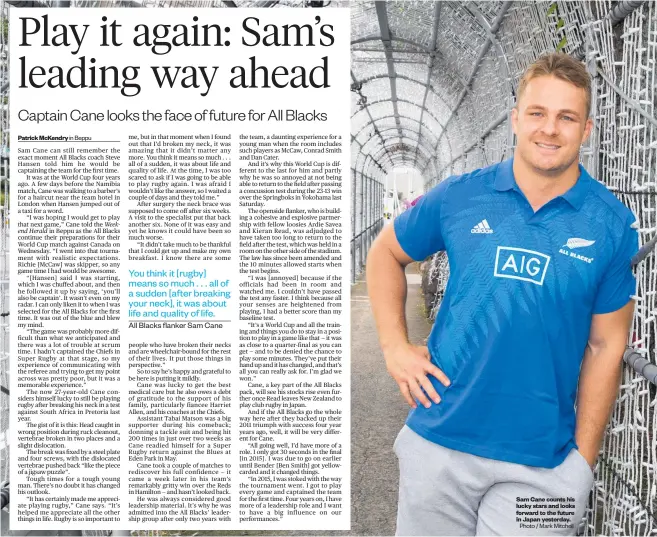  ?? Photo / Mark Mitchell ?? Sam Cane counts his lucky stars and looks forward to the future in Japan yesterday.