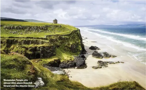  ??  ?? Mussenden Temple sits almost 40m above Downhill Strand and the Atlantic Ocean