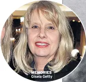  ??  ?? MEMORIES Gisela Getty