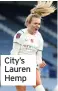  ?? ?? City’s Lauren Hemp