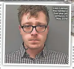  ?? ?? Liam Lawson was handed a five-year jail sentence in May 2019