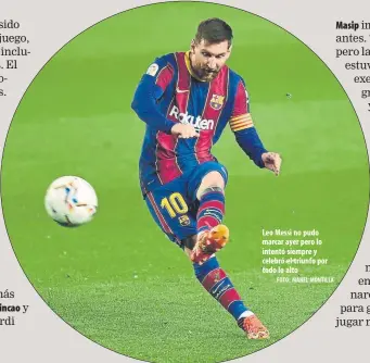  ?? FOTO: MANEL MONTILLA ?? Leo Messi no pudo marcar ayer pero lo intentó siempre y celebró el triunfo por todo lo alto