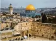  ?? Foto: dpa ?? Jerusalem ist eine Stadt, die für drei gro ße Weltreligi­onen wichtig ist.