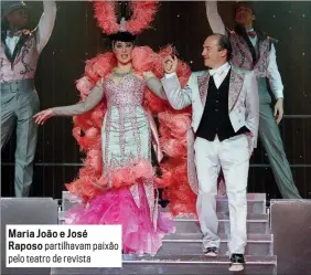  ??  ?? Maria João e José Raposo partilhava­m paixão pelo teatro de revista